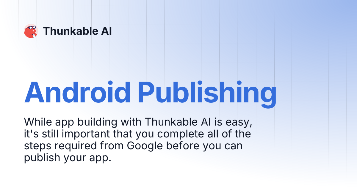 Android Publishing | Thunkable AI